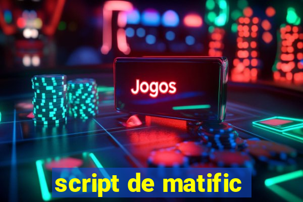 script de matific